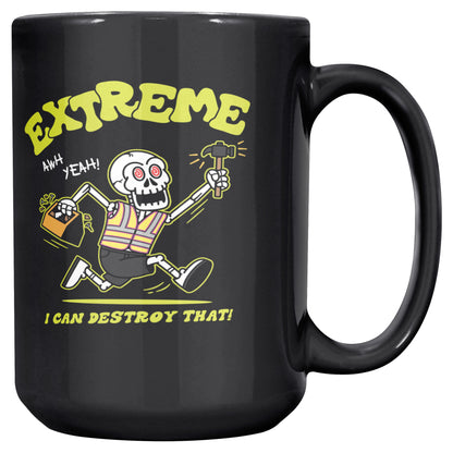 I Can Destroy That Mug